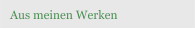 Aus meinen Werken